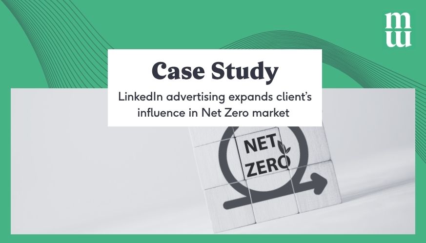 LinkedIn advertising expands client influence in Net Zero market